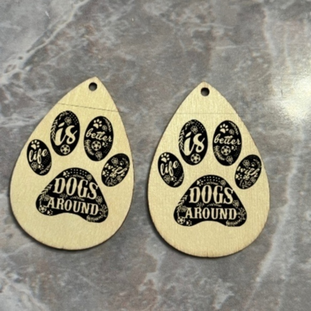 Life Is Better With Dogs Around Handmade 2" Wooden Earrings